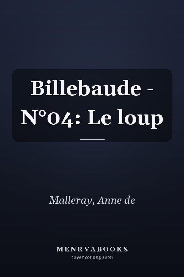 Billebaude - N°04: Le loup