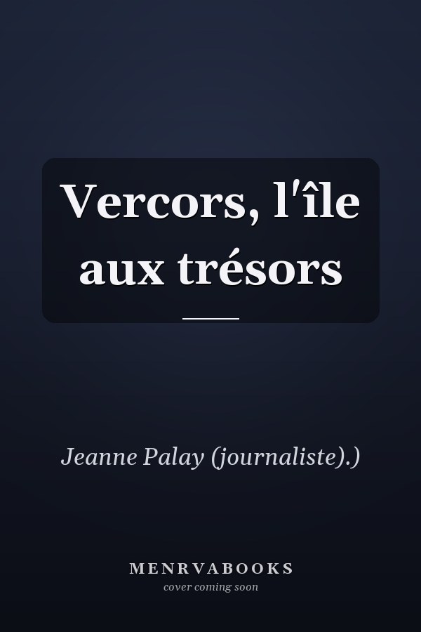 Vercors, l'île aux trésors