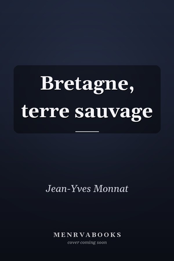 Bretagne, terre sauvage