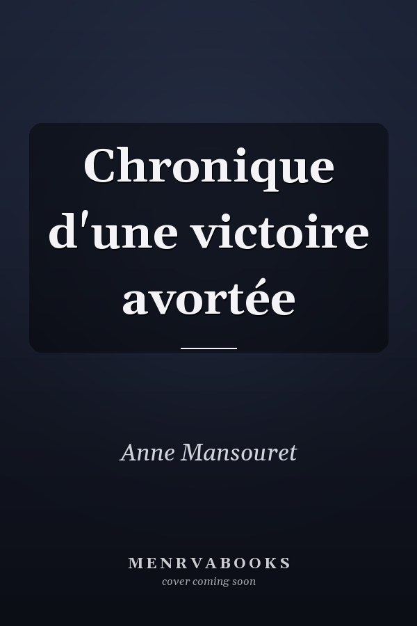 Chronique d'une victoire avortée