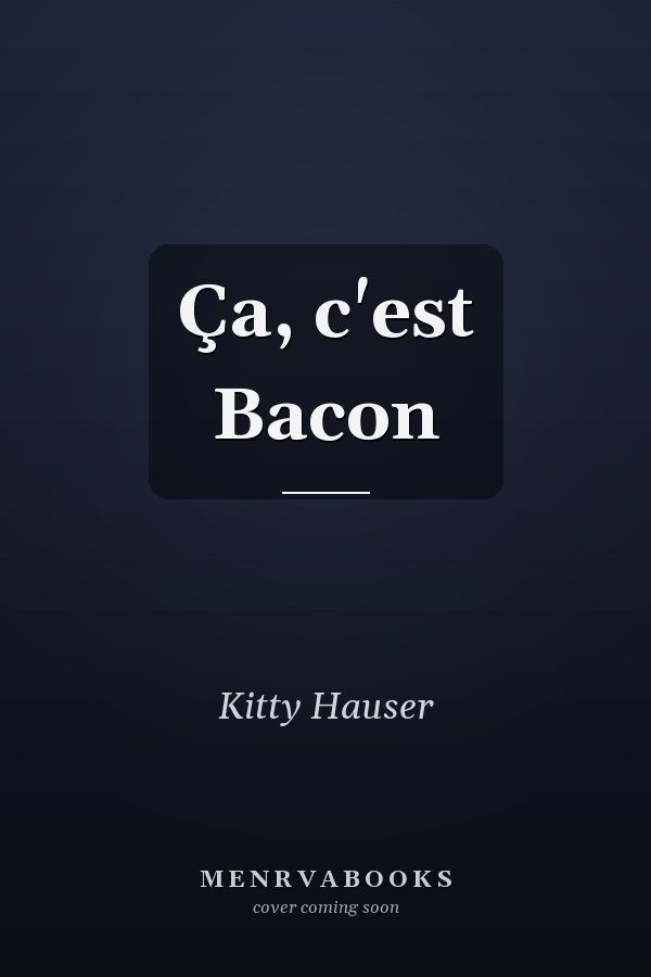 Ça, c'est Bacon