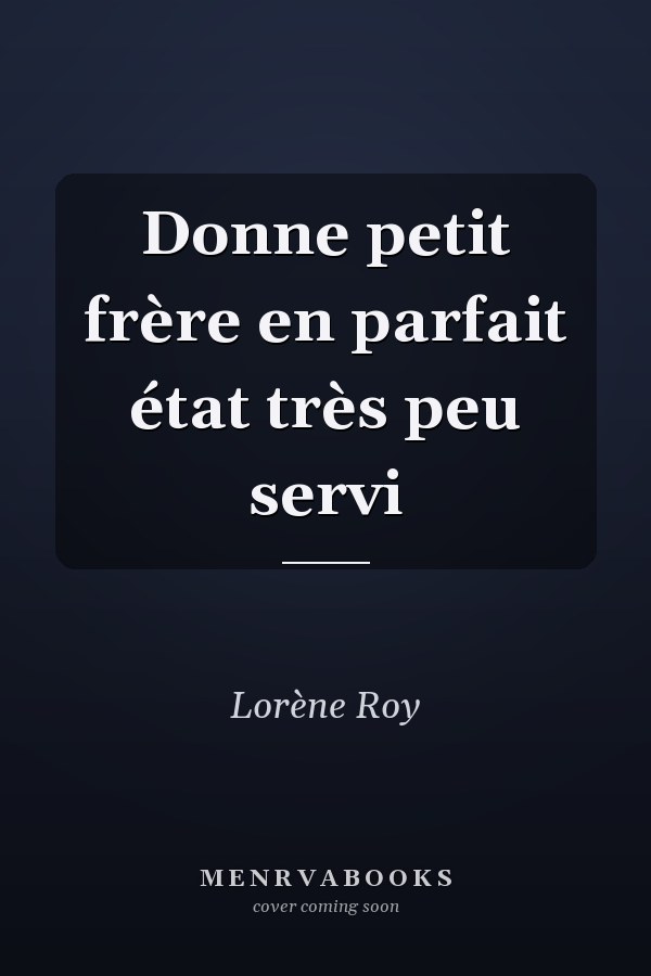 Donne petit frère en parfait état très peu servi