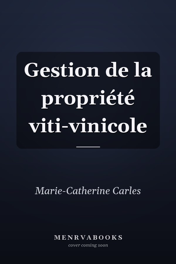 Gestion de la propriété viti-vinicole