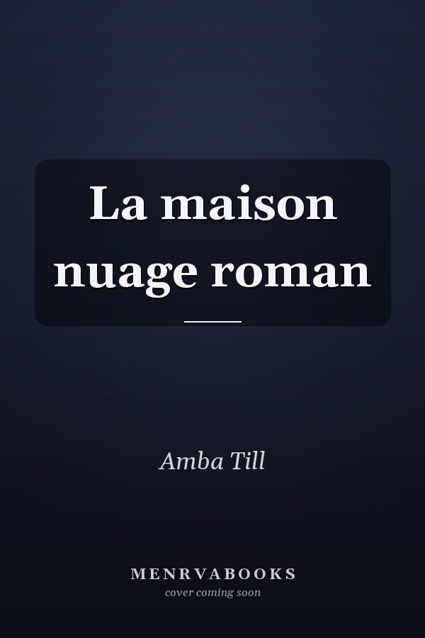 La maison nuage roman