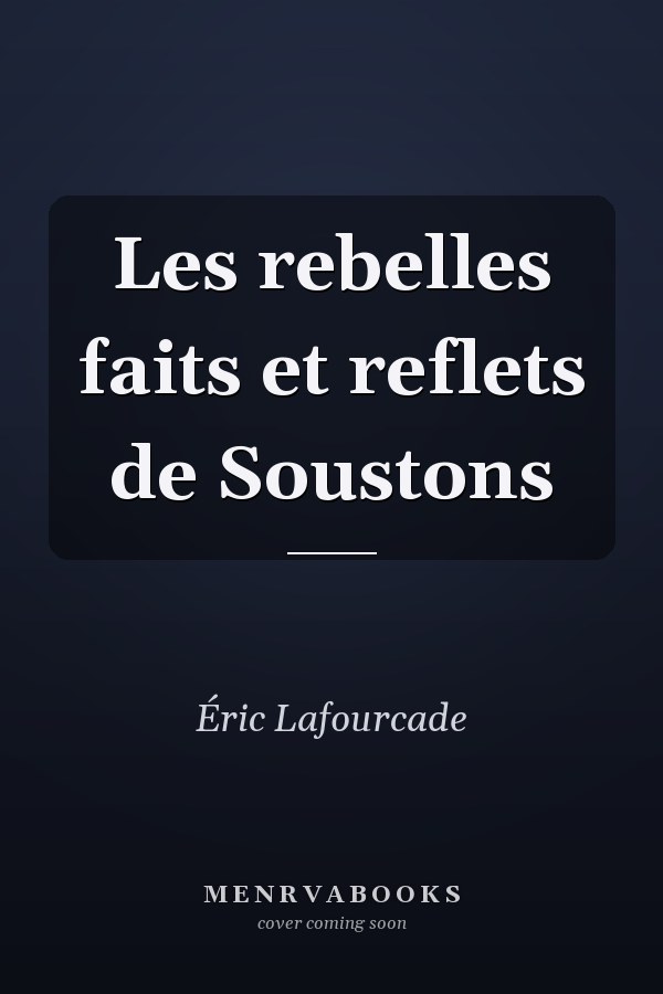 Les rebelles faits et reflets de Soustons