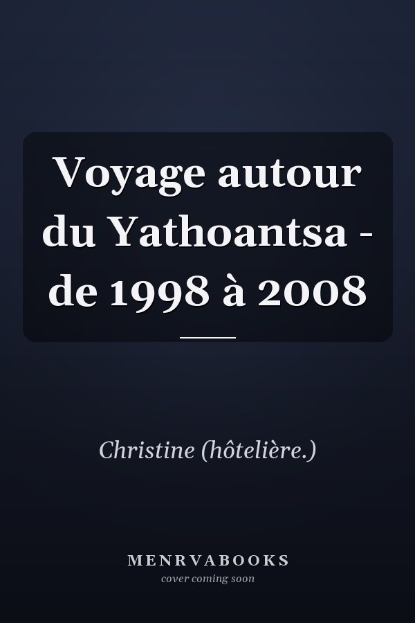 Voyage autour du Yathoantsa - de 1998 à 2008