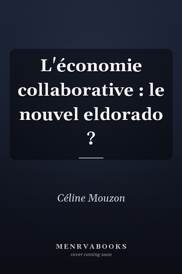 L'économie collaborative : le nouvel eldorado ?