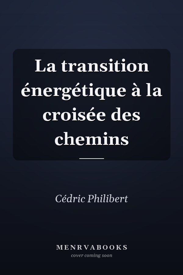 La transition énergétique à la croisée des chemins