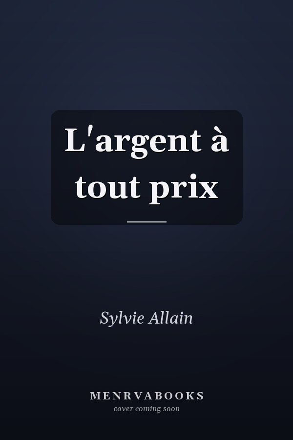 L'argent à tout prix