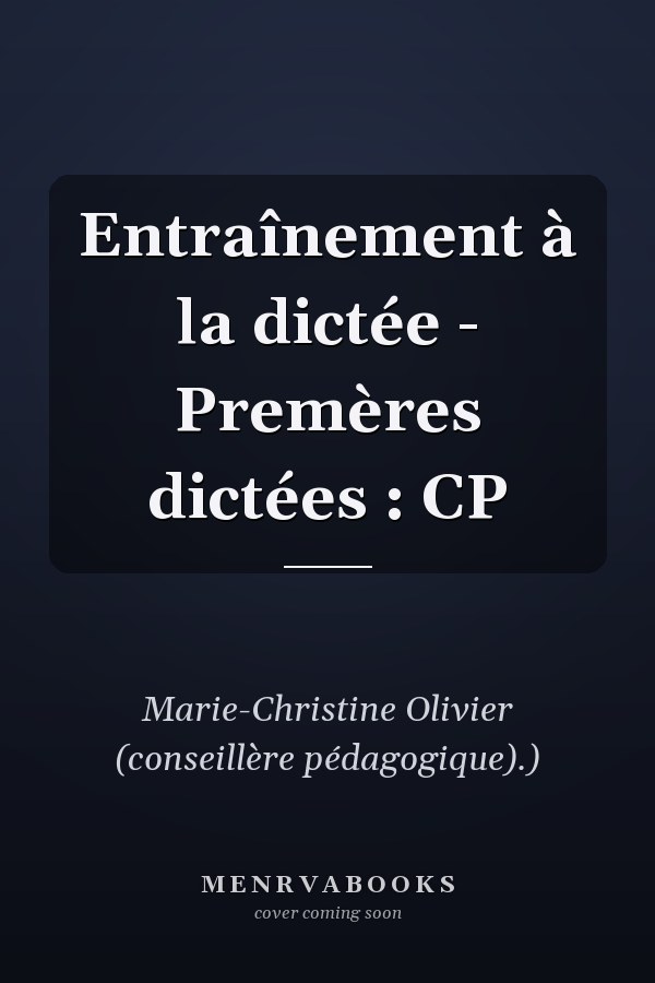 Entraînement à la dictée - Premères dictées : CP