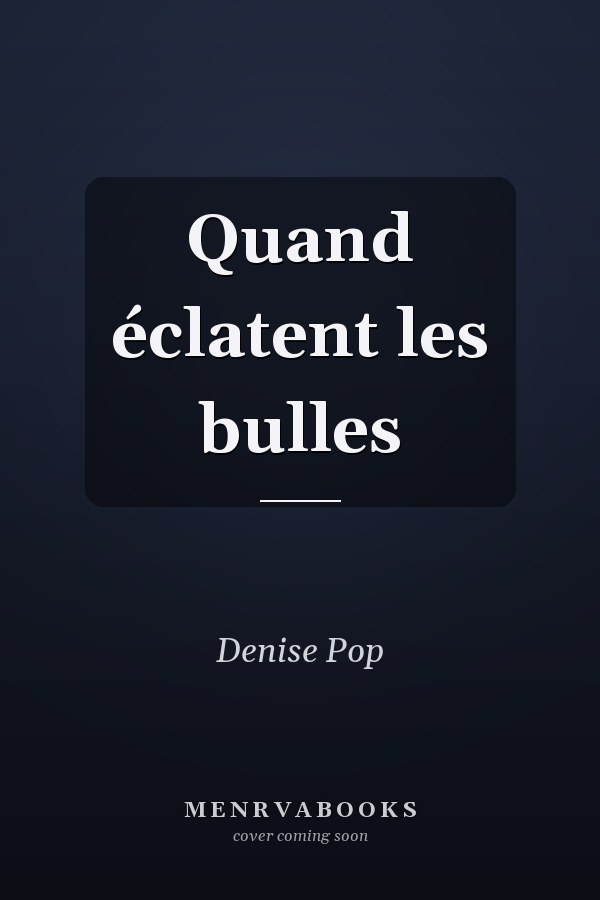 Quand éclatent les bulles