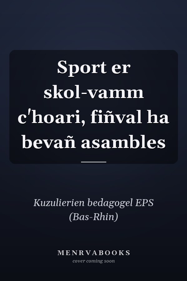 Sport er skol-vamm c'hoari, fiñval ha bevañ asambles