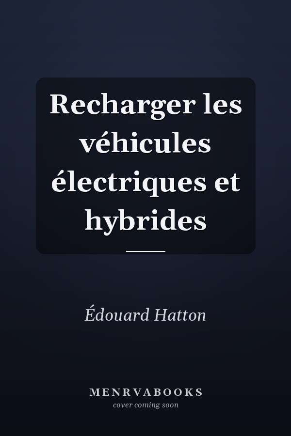 Recharger les véhicules électriques et hybrides