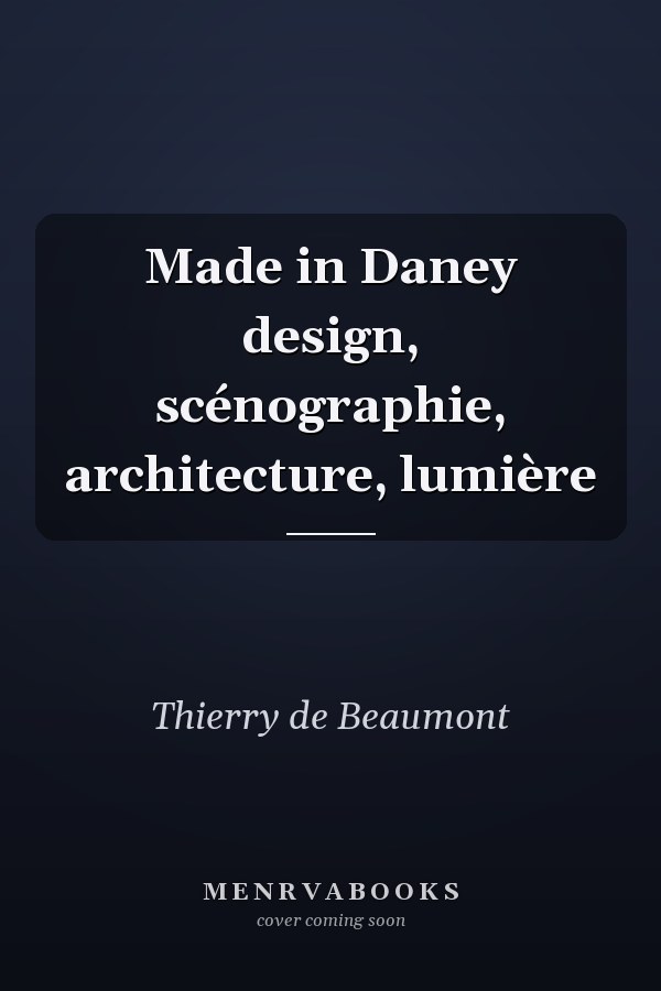 Made in Daney design, scénographie, architecture, lumière