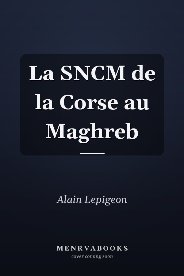 La SNCM de la Corse au Maghreb