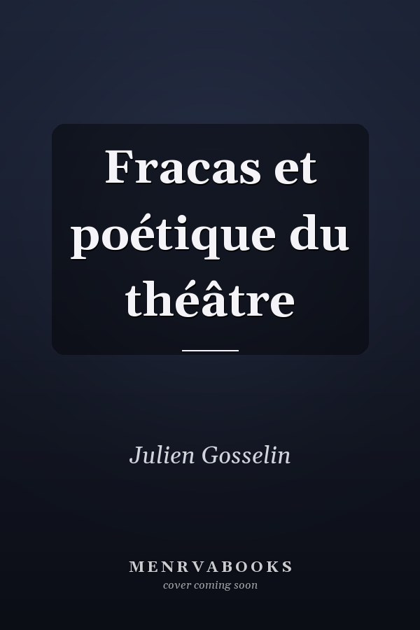 Fracas et poétique du théâtre