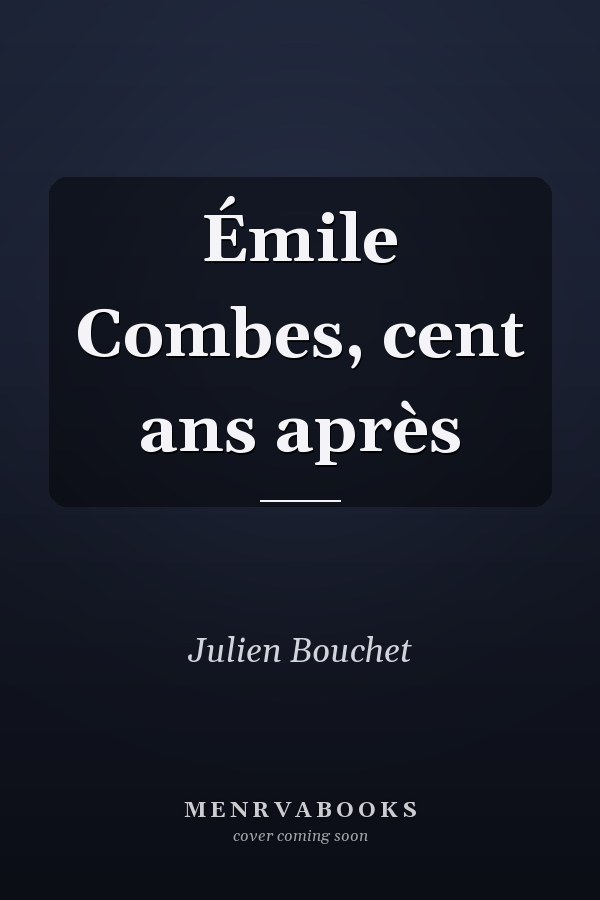 Émile Combes, cent ans après
