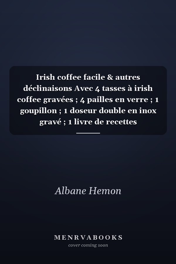 Irish coffee facile & autres déclinaisons Avec 4 tasses à irish coffee gravées ; 4 pailles en verre ; 1 goupillon ; 1 doseur double en inox gravé ; 1 livre de recettes essentielles