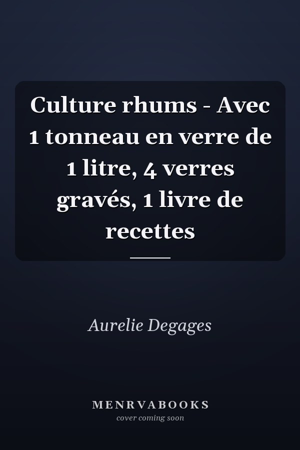 Culture rhums - Avec 1 tonneau en verre de 1 litre, 4 verres gravés, 1 livre de recettes