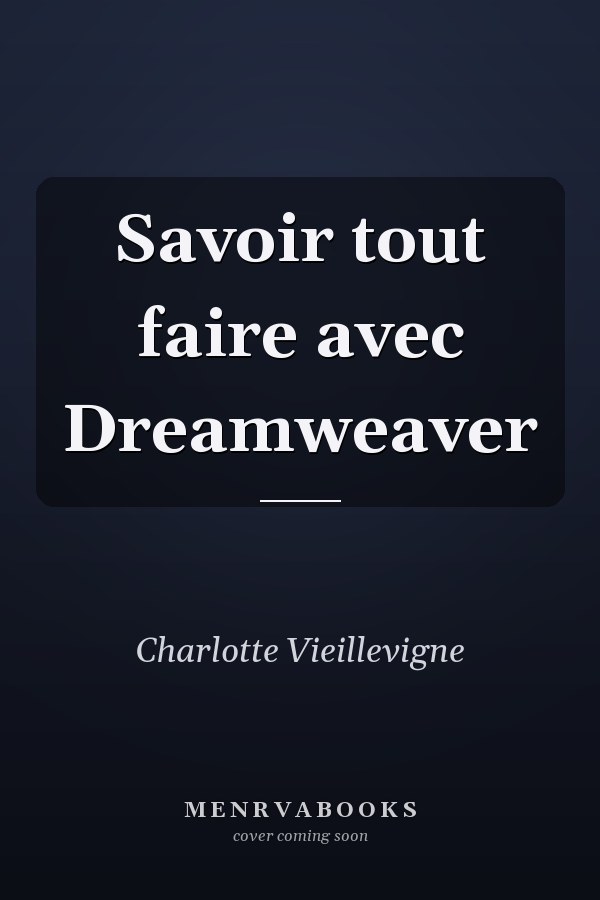 Savoir tout faire avec Dreamweaver