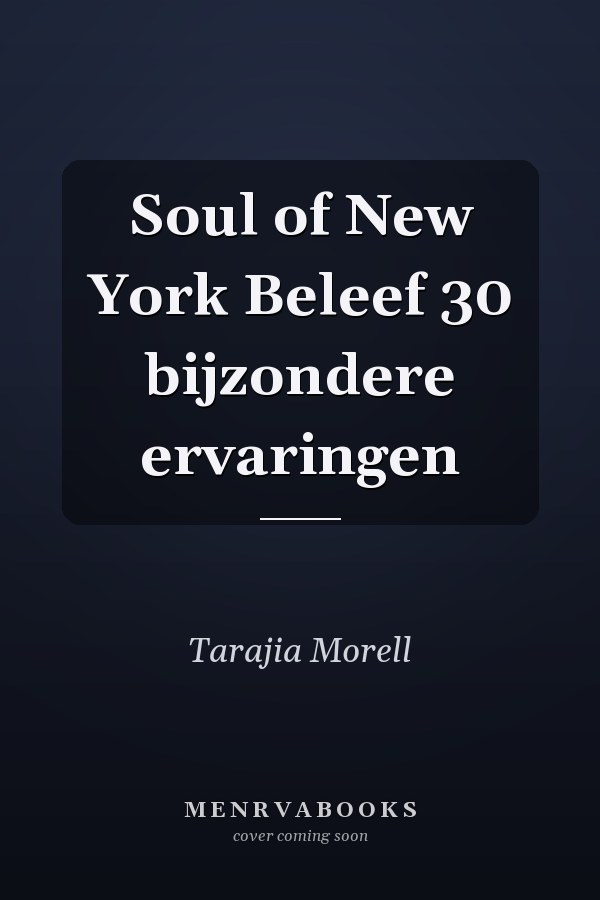 Soul of New York Beleef 30 bijzondere ervaringen