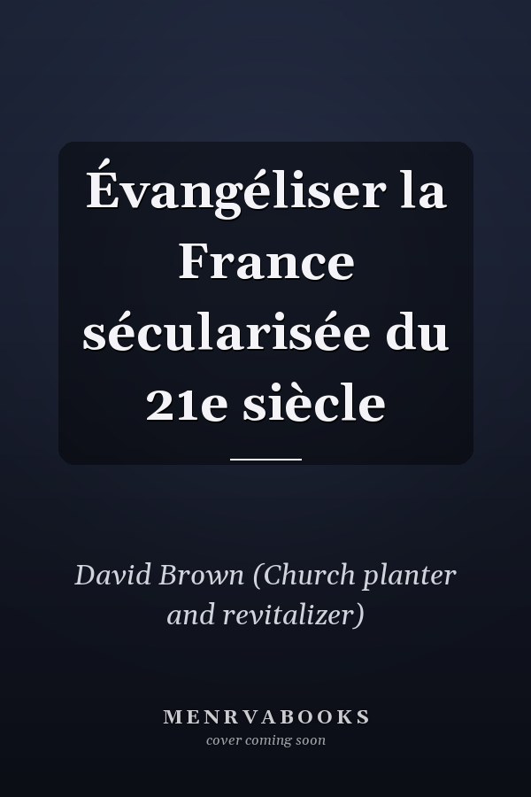 Évangéliser la France sécularisée du 21e siècle