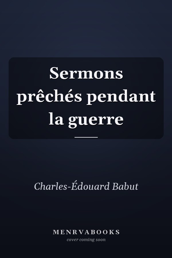 Sermons prêchés pendant la guerre