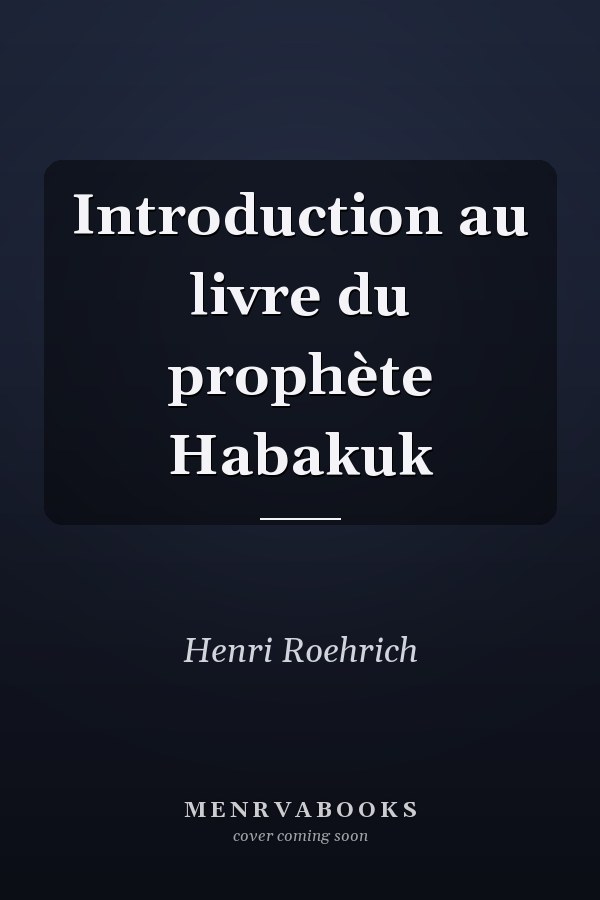 Introduction au livre du prophète Habakuk