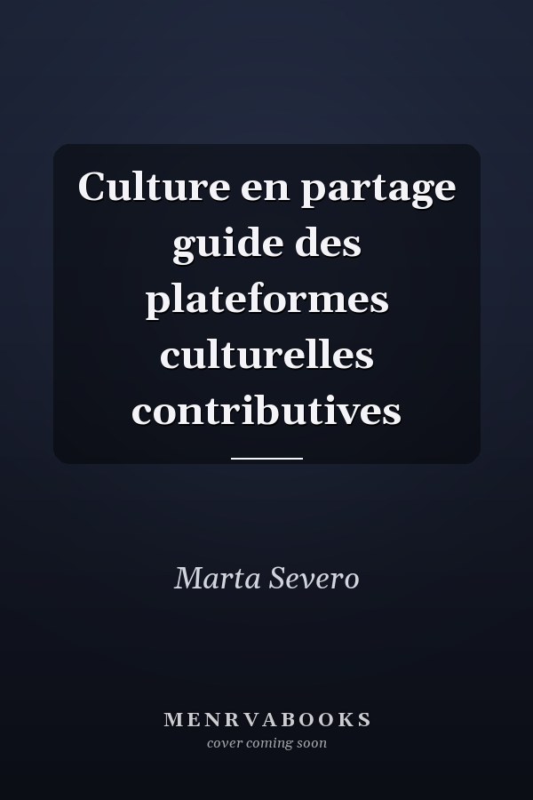 Culture en partage guide des plateformes culturelles contributives