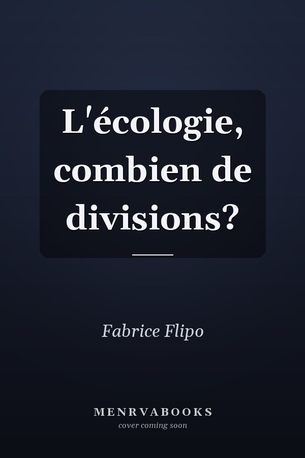 L'écologie, combien de divisions?