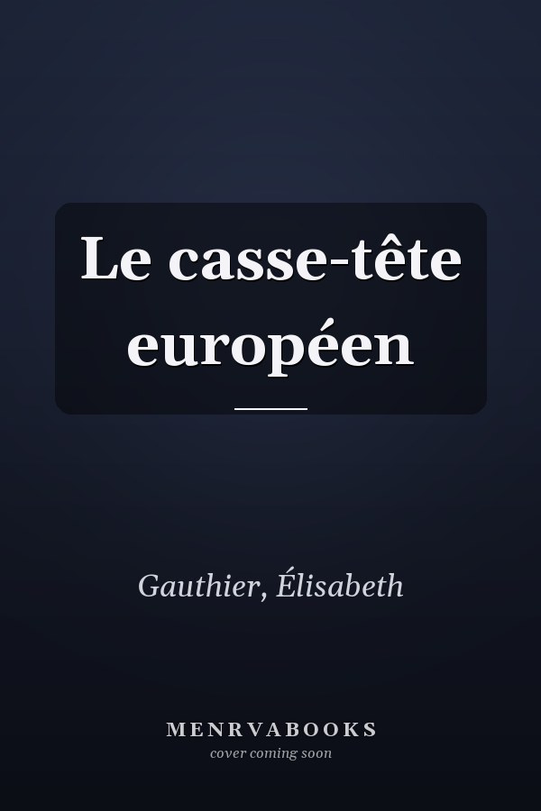 Le casse-tête européen