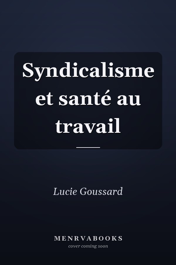 Syndicalisme et santé au travail
