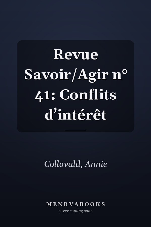 Revue Savoir/Agir n° 41: Conflits d’intérêt