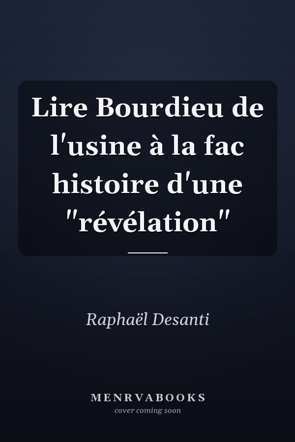 Lire Bourdieu de l'usine à la fac histoire d'une "révélation"