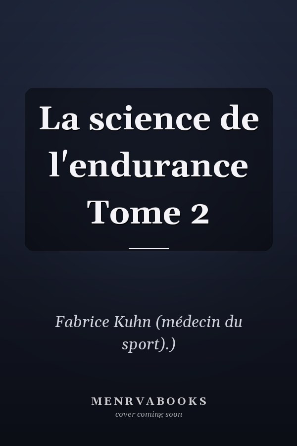 La science de l'endurance Tome 2