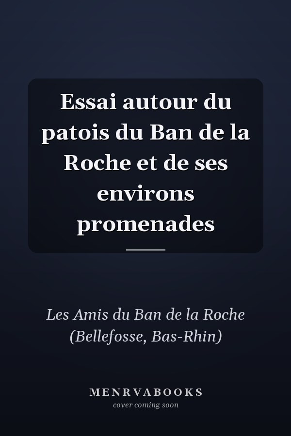Essai autour du patois du Ban de la Roche et de ses environs promenades