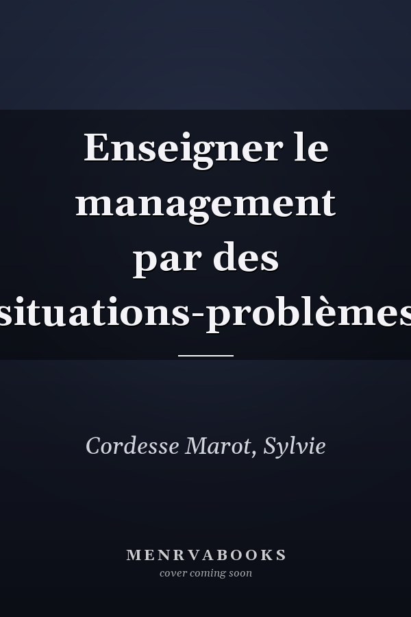Enseigner le management par des situations-problèmes