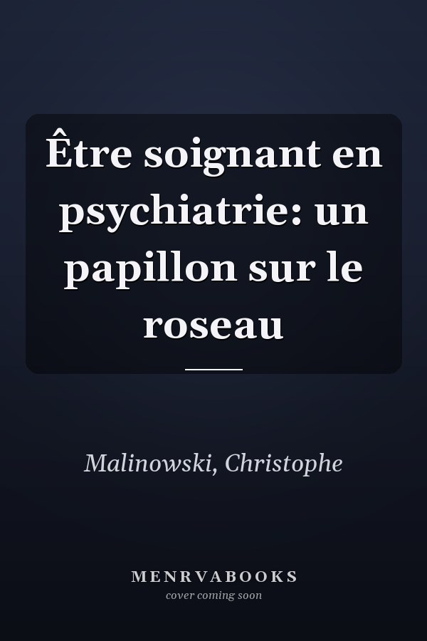 Être soignant en psychiatrie: un papillon sur le roseau
