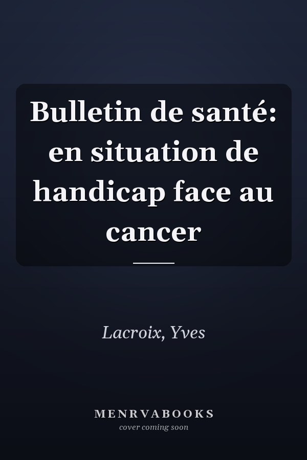 Bulletin de santé: en situation de handicap face au cancer