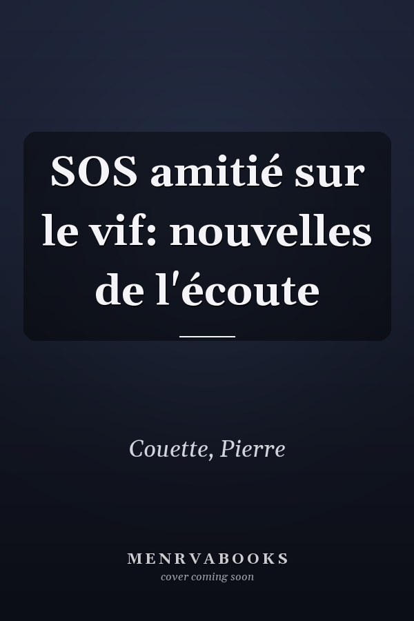 SOS amitié sur le vif: nouvelles de l'écoute