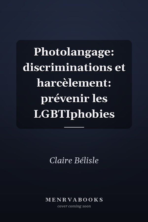 Photolangage: discriminations et harcèlement: prévenir les LGBTIphobies