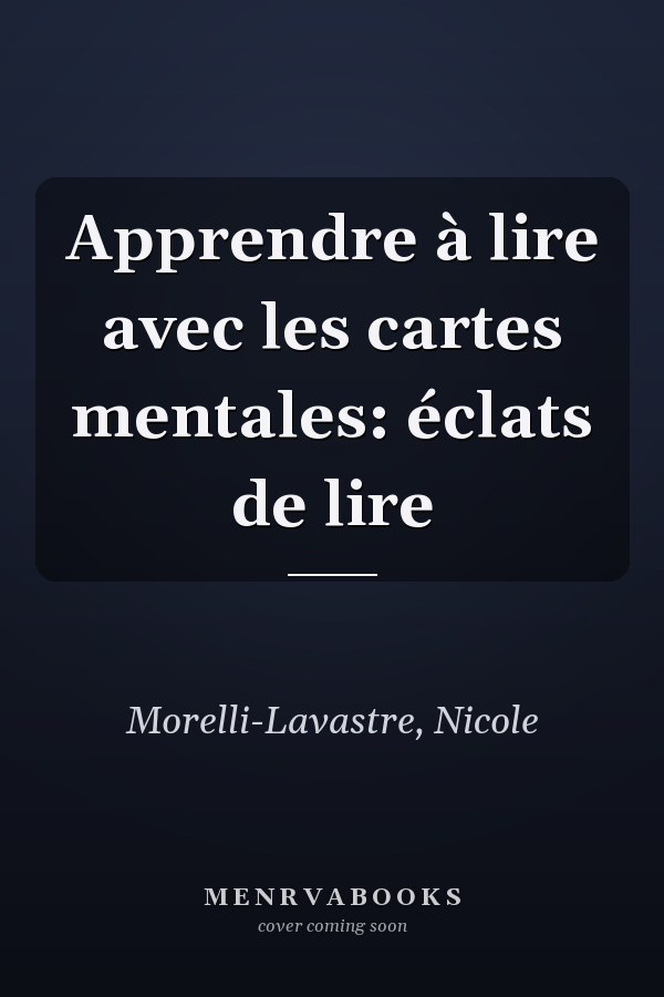 Apprendre à lire avec les cartes mentales: éclats de lire