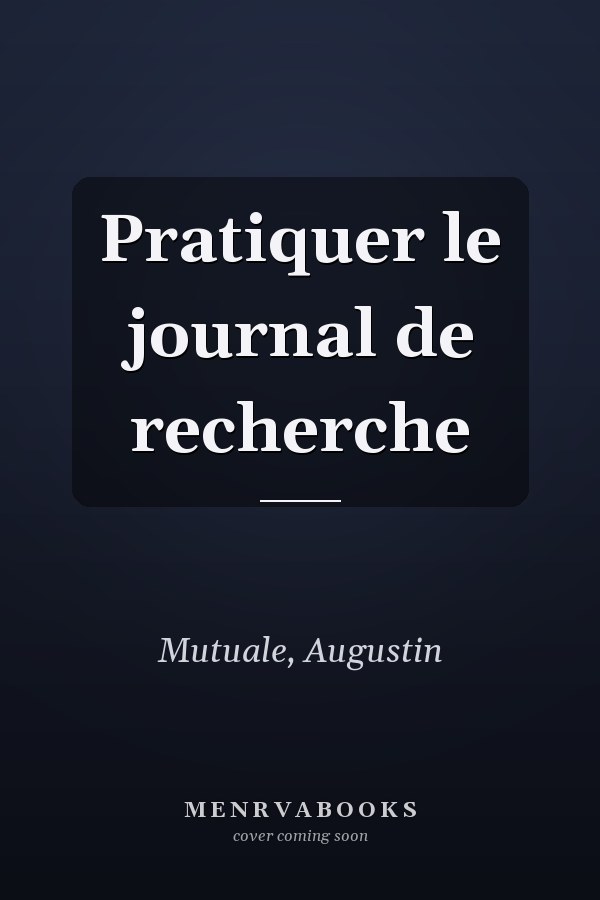 Pratiquer le journal de recherche