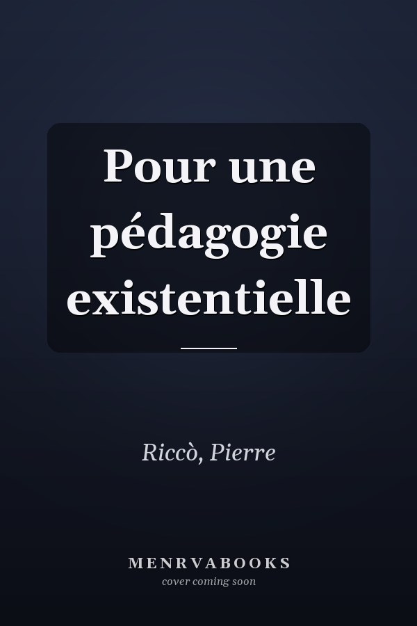Pour une pédagogie existentielle