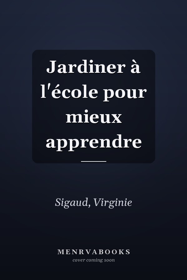 Jardiner à l'école pour mieux apprendre