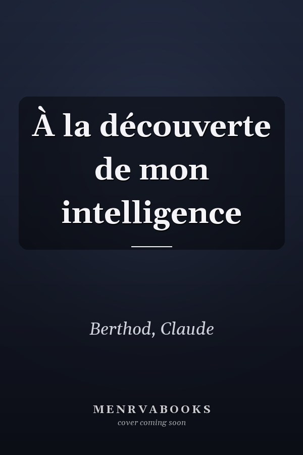 À la découverte de mon intelligence