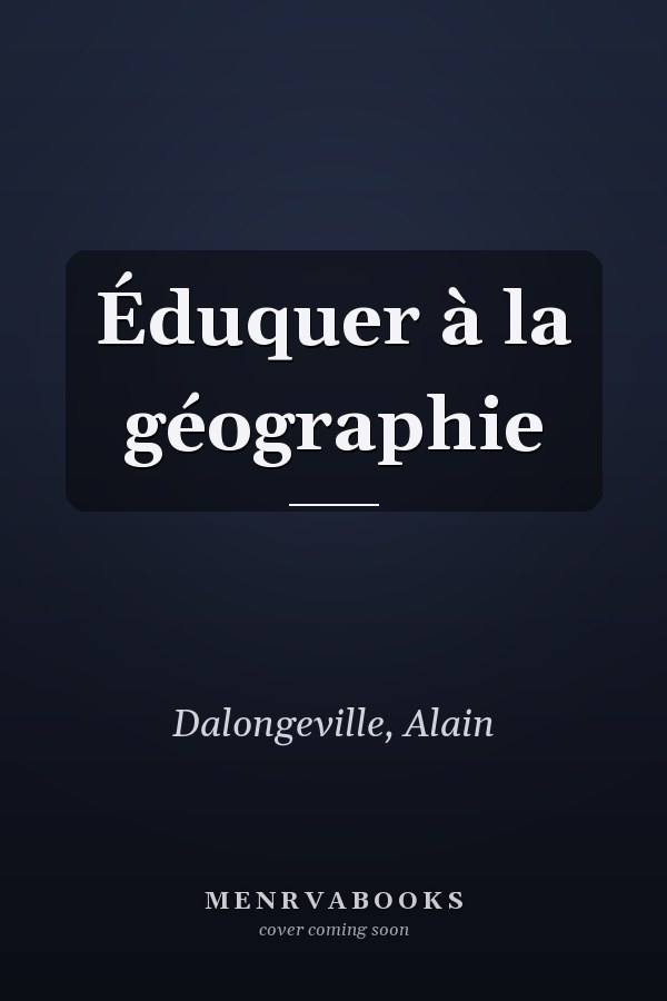 Éduquer à la géographie