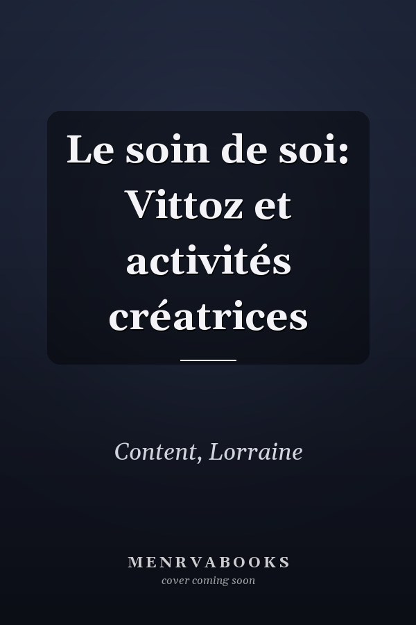 Le soin de soi: Vittoz et activités créatrices