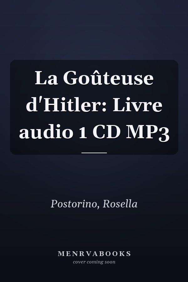 La Goûteuse d'Hitler: Livre audio 1 CD MP3