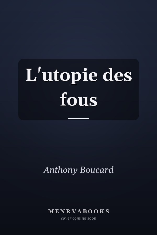L'utopie des fous